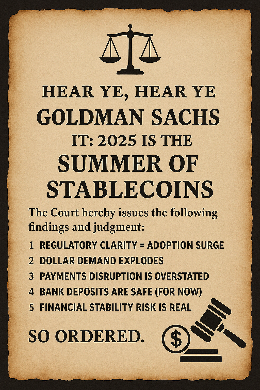 Goldman Sachs: 2025 shall be known as the Summer of Stablecoins.